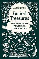 9780691244730-0691244731-Buried Treasures: The Power of Political Fairy Tales