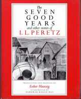 9780827602441-0827602448-Seven Good Years and Other Stories of I.L. Peretz (English and Yiddish Edition)