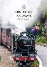 9781784424404-1784424404-Miniature Railways (Shire Library)
