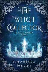 9781648980442-1648980449-The Witch Collector (Witch Walker)