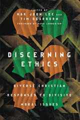 9780830852727-0830852727-Discerning Ethics: Diverse Christian Responses to Divisive Moral Issues