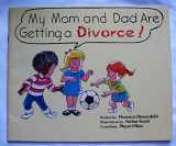 9780884367536-0884367533-My Mom and Dad Are Getting a Divorce