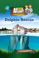 9781618931696-1618931695-Dolphin Rescue (Animal Planet Adventures Chapter Books #1)