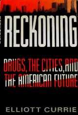 9780809080496-0809080494-Reckoning: Drugs, the Cities, and the American Future