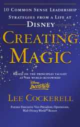 9780091929121-0091929121-Creating Magic: 10 Common Sense Leadership Strategies from a Life at Disney