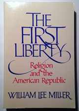 9781557780072-1557780072-The First Liberty: Religion and the American Republic