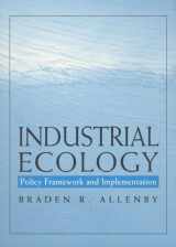 9780139211805-0139211802-Industrial Ecology: Policy Framework and Implementation