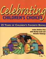 9780872072763-0872072762-Celebrating Children's Choices: 25 Years of Children's Favorite Books