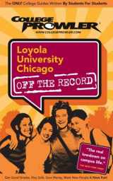 9781427400901-1427400903-Loyola University Chicago: Off the Record - College Prowler