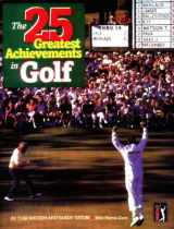 9781572432475-1572432470-The 25 Greatest Achievements in Golf: The Best of the Best
