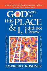 9781580238519-1580238513-God Was in This Place & I, I Did Not Know―25th Anniversary Ed: Finding Self, Spirituality and Ultimate Meaning