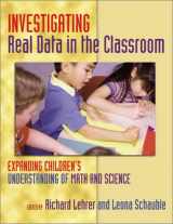 9780807741412-0807741418-Investigating Real Data in the Classroom: Expanding Children's Understanding of Math and Science (Ways of Knowing in Science and Mathematics Series)