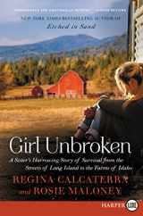 9780062497062-0062497065-Girl Unbroken: A Sister's Harrowing Story of Survival from The Streets of Long Island to the Farms of Idaho