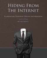 9781986621380-1986621383-Hiding from the Internet: Eliminating Personal Online Information