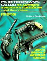 9780873491624-0873491629-Flayderman's Guide to Antique American Firearms...and Their Values