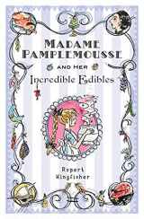 9781599903064-1599903067-Madame Pamplemousse and Her Incredible Edibles