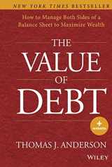 9781118758618-1118758617-The Value of Debt: How to Manage Both Sides of a Balance Sheet to Maximize Wealth