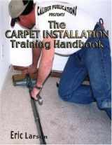 9780967369600-0967369606-The Carpet Installation Training Handbook
