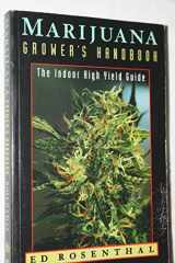 9780932551252-0932551254-Marijuana Grower's Handbook: The Indoor High Yield Cultivation Grow Guide