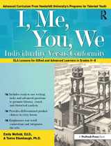 9781618214959-1618214950-I, Me, You, We: Individuality Versus Conformity, ELA Lessons for Gifted and Advanced Learners in Grades 6-8