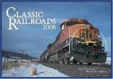 9780760322062-0760322066-Classic Railroads 2006 Calendar