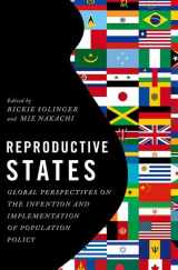 9780199311071-0199311072-Reproductive States: Global Perspectives on the Invention and Implementation of Population Policy
