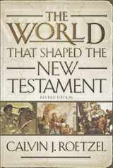 9780664224158-0664224156-The World That Shaped the New Testament, Revised Edition