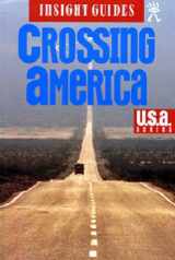 9780887296475-0887296475-Insight Guide Crossing America (Insight Guides)