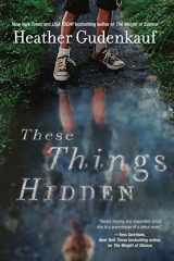 9780778328797-0778328791-These Things Hidden: A Novel of Suspense