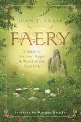 9780738761893-0738761893-Faery: A Guide to the Lore, Magic & World of the Good Folk