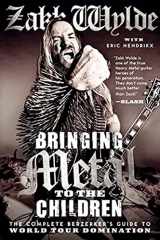 9780062002747-0062002740-Bringing Metal to the Children: The Complete Berzerker's Guide to World Tour Domination