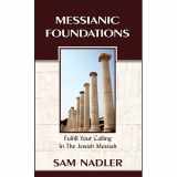 9780978656843-0978656849-Messianic Foundations