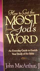 9781568656137-1568656130-How to Get the Most from God's Word: An Everyday Guide to Enrich Your Study of the Bible