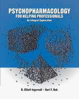9780534611828-0534611826-Psychopharmacology for Helping Professionals: An Integral Exploration (SAB 140 Pharmacology)