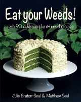 9781913159375-191315937X-Eat Your Weeds: with 90 delicious plant-based recipes