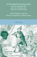 9780230623729-0230623727-Fundamentalism and Education in the Scopes Era: God, Darwin, and the Roots of America’s Culture Wars