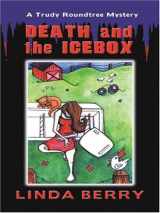 9781410401854-1410401855-Death and the Icebox: A Trudy Roundtree Mystery