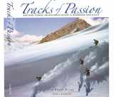 9781604618693-1604618698-Tracks of Passion: Eastern Sierra Skiing, Dave McCoy & Mammoth Mountain