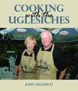 9781589805514-1589805518-Cooking with the Uglesiches