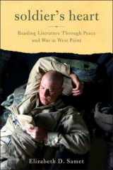 9780739493762-0739493760-Soldier's Heart: Reading Literature Through Peace and War at West Point