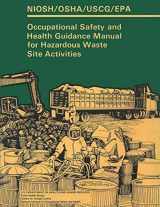 9781478153184-1478153180-Occupational Safety and Health Guidance Manual for Hazardous Waste Site Activities