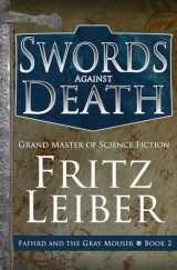 9781497699939-1497699932-Swords Against Death (The Adventures of Fafhrd and the Gray Mouser)