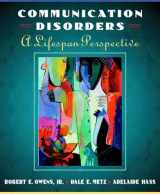 9780205274581-0205274587-Introduction to Communication Disorders: A Life Span Perspective