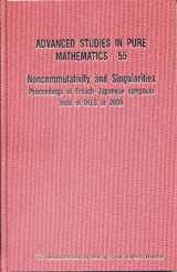 9784931469549-493146954X-NONCOMMUTATIVITY AND SINGULARITIES - PROCEEDINGS OF FRENCH-JAPANESE SYMPOSIA HELD AT IHES IN 2006 (Advanced Studies in Pure Mathematics)