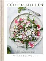 9780593579329-0593579321-Rooted Kitchen: Seasonal Recipes, Stories, and Ways to Connect with the Natural World