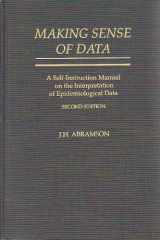 9780195089684-0195089685-Making Sense of Data: A Self-Instruction Manual on the Interpretation of Epidemiologic Data