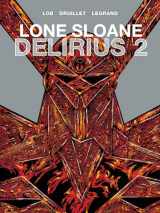 9781782761075-1782761071-Lone Sloane: Delirius Vol. 2 (Graphic Novel)