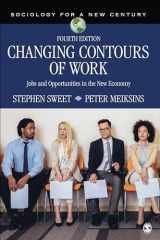 9781544305691-1544305699-Changing Contours of Work: Jobs and Opportunities in the New Economy (Sociology for a New Century Series)