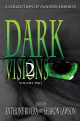 9781940658070-1940658071-Dark Visions: A Collection of Modern Horror - Volume Two