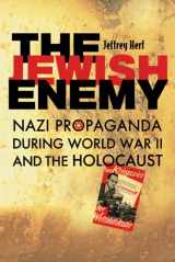 9780674021754-0674021754-The Jewish Enemy: Nazi Propaganda during World War II and the Holocaust